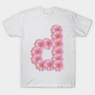 Letter d Pink Gerbera Daisy T-Shirt